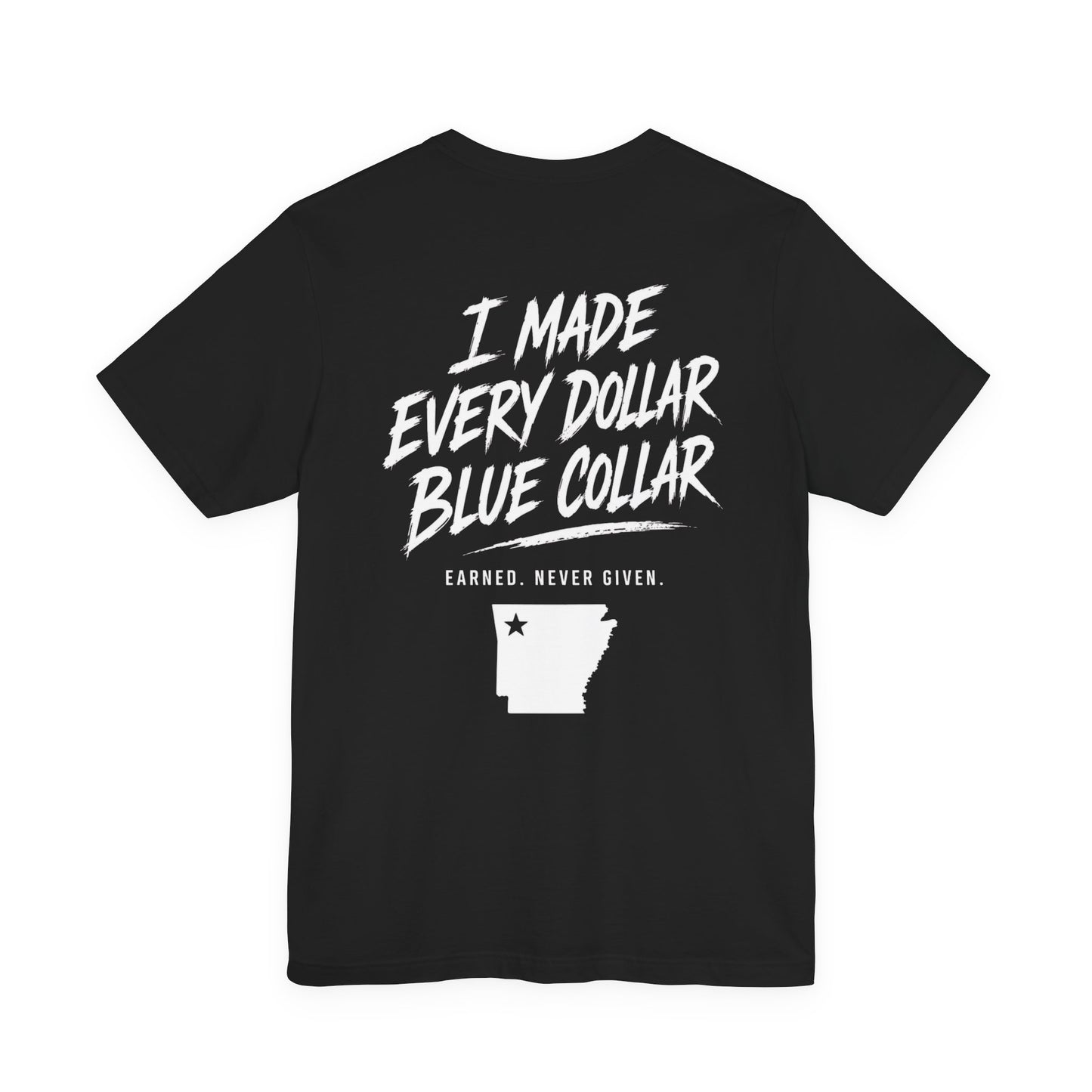 I Made Every Dollar Blue Collar Tee | CINWA Contractor Shirt | Arkansas Tradesman T-Shirt | Construction Worker Gift