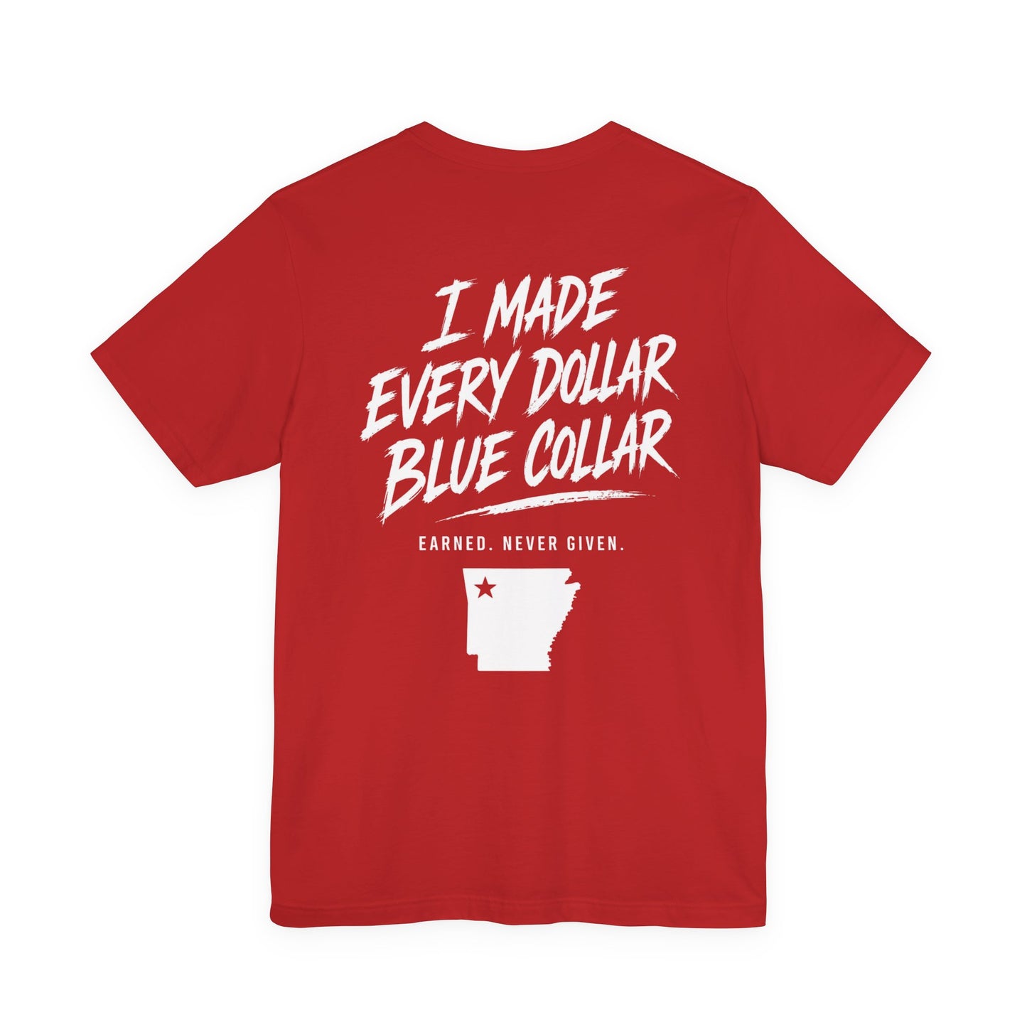 I Made Every Dollar Blue Collar Tee | CINWA Contractor Shirt | Arkansas Tradesman T-Shirt | Construction Worker Gift